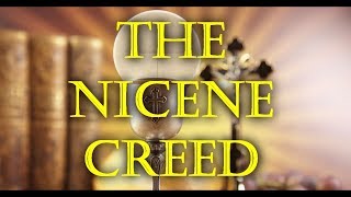 The Nicene Creed [upl. by Aidahs]