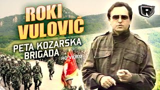 Roki Vulovic  Peta kozarska brigada  Official video HQ [upl. by Karwan]