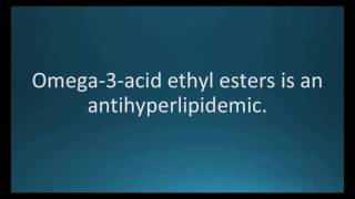 How to pronounce omega3acid ethyl esters Lovaza Memorizing Pharmacology Flashcard [upl. by Lundquist436]