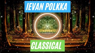 Ievan  Polkka Epic Classical Orchestra [upl. by Tamarra544]