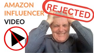 My Amazon Influencer Video Was REJECTED [upl. by Renner]