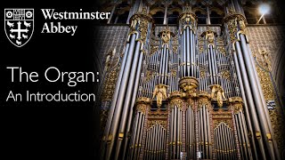 Westminster Abbey’s Organ An Introduction [upl. by Atiraj118]