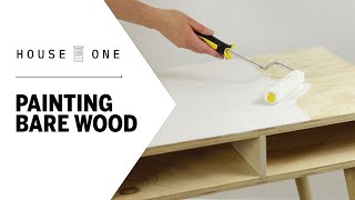 How to Paint Bare Wood  House One [upl. by Mchail491]