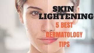 SKIN LIGHTENING 5 Best Dermatology Tips [upl. by Goddard]