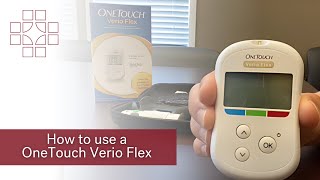 How to use a OneTouch Verio Flex Meter DANC  East Alabama Medical Center [upl. by Ramal]