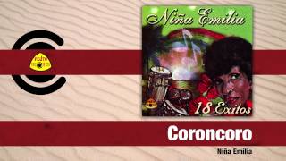 La Niña Emilia  Coroncoro Audio  Felito Records [upl. by Royall]