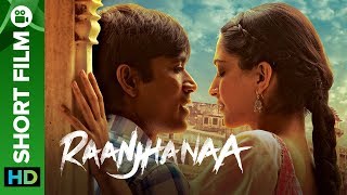 Raanjhanaa Best Scenes  Dhanush amp Sonam Kapoor  Hindi Superhit Movie [upl. by Sylas]