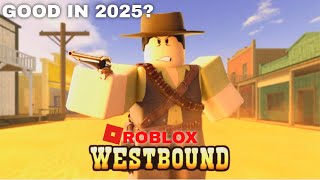 Roblox Westbound In 2025  GamePlay [upl. by Tennaj]