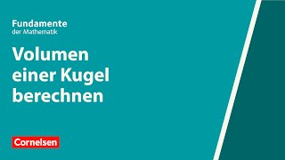 Volumen einer Kugel berechnen  Fundamente der Mathematik  Erklärvideo [upl. by Adamski]