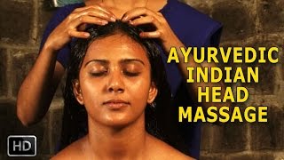 Ayurvedic Indian Head Massage  Siro Abhyangam  Oil Massage for Brain amp Nervous System [upl. by Edasalof]