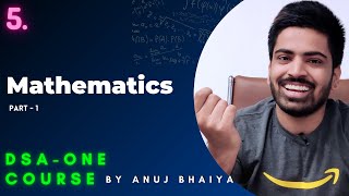 Mathematics amp Number Theory Algorithms  Part  1  DSAOne Course [upl. by Kayley]