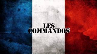 LES COMMANDOS  Chant militaire [upl. by Annabal]