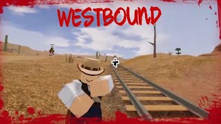 Westbound Game Play  Roblox [upl. by Turner]