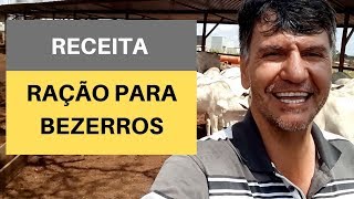 APRENDA A FAZER UMA RAÇÃO BARATA PARA BEZERROS [upl. by Saoj790]