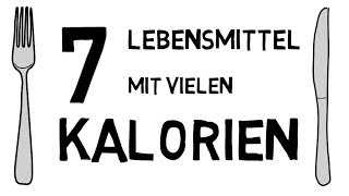 Top 7 Lebensmittel mit vielen Kalorien I Nahrungsmittel zum zunehmen [upl. by Ahsimat697]