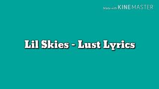 Lil Skies  quotLustquot Lyrics [upl. by Jilly]