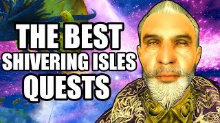 The Best Quests In The Shivering Isles [upl. by Aible349]