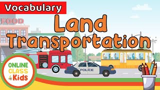 Land Transportation  Land Vehicles  Educational Videos For Kids  Learn English Speak English [upl. by Isewk]