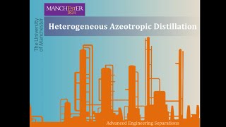 Heterogeneous Azeotropic Distillation [upl. by Notsecnirp]