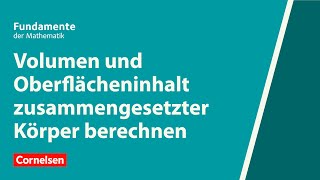 Volumen und Oberflächeninhalt zusammengesetzter Körper  Fundamente der Mathematik  Erklärvideo [upl. by Neehs]