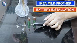 IKEA Milk Frother Battery Installation Procedure [upl. by Dnomzed88]