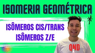 ISOMERIA GEOMÉTRICA  CIS e TRANS e Z e E [upl. by Julide]