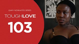 Tough Love  Season 1 Episode 3 [upl. by Marquardt]