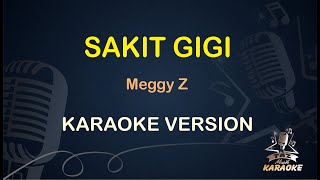 SAKIT GIGI KARAOKE  Meggy Z  Karaoke  Dangdut  Koplo HD Audio [upl. by Adikam]