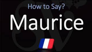 How to Pronounce Maurice CORRECTLY [upl. by Territus]