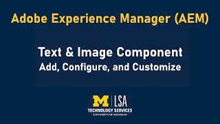 AEM Training Configure and Edit a Text and Image Component [upl. by Ydwor281]