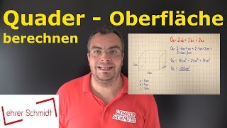 Quader  Oberfläche berechnen  Mathematik  einfach erklärt  Lehrerschmidt [upl. by Ludba]