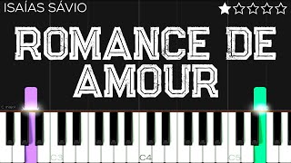 Isaís Sávio  Romance de Amor  EASY Piano Tutorial [upl. by Altman922]