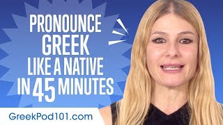 How to Pronounce Greek Like a Native Speaker [upl. by Kennet274]