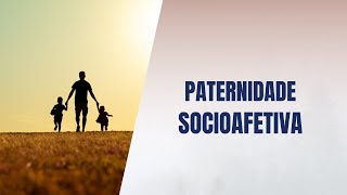 Paternidade socioafetiva [upl. by Holbrooke]