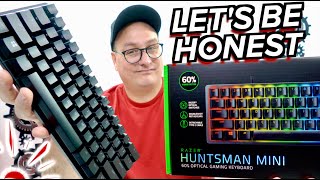 LETS BE HONEST Razer Huntsman Mini Review [upl. by Esoryram173]