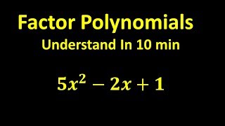 Factor Polynomials  Understand In 10 min [upl. by Selij]