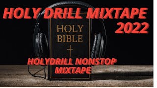 HOLY DRILL MIXTAPE NONSTOP 2022💥 [upl. by Belmonte]