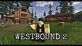 Westbound 2 Gameplay Trailer [upl. by Berkeley340]