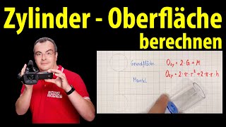 Zylinder  Oberfläche berechnen  einfach erklärt  Lehrerschmidt [upl. by Anam481]