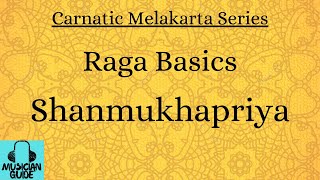 Shanmukhapriya Raga Basics [upl. by Akela]