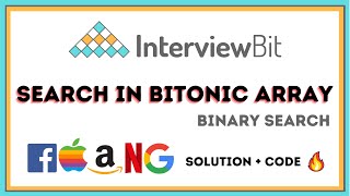 Search in Bitonic Array  Solution 🔥  Interviewbit  Binary Search [upl. by Emmalynne]