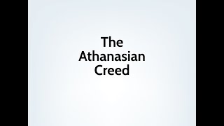 The Athanasian Creed [upl. by Dorr]