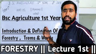 Bsc Agriculture 1st Year FORESTRY  Topic 1st  bsc agri 1st semester Forestry class  Lectures [upl. by Duster]