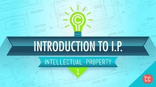 Introduction to IP Crash Course Intellectual Property 1 [upl. by Elwood]