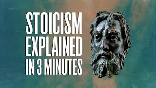 Stoicism Explained In 3 Minutes [upl. by Theis]