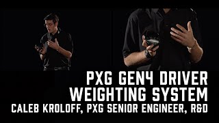 Understanding The PXG GEN4 Driver Weighting System [upl. by Chemar365]