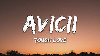 Avicii  Tough Love Lyrics ft Agnes Vargas amp Lagola [upl. by Nner]