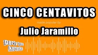 Julio Jaramillo  Cinco Centavitos Versión Karaoke [upl. by De Witt]