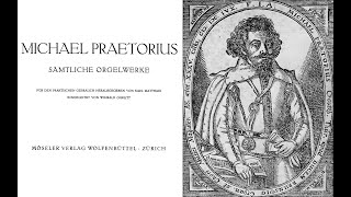 COMPLETE ORGANWORKS of Michael Praetorius Audio  Score [upl. by Yenitsed277]