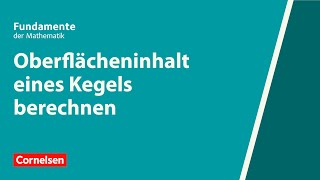 Oberflächeninhalt eines Kegels berechnen  Fundamente der Mathematik  Erklärvideo [upl. by Ecnerolf957]